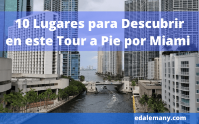 10 Lugares para Descubrir en este Tour a Pie por Miami