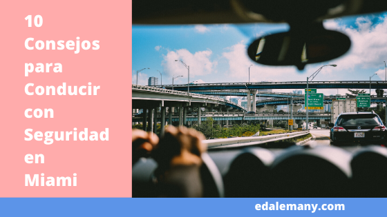 10 Consejos para Conducir con Seguridad en Miami