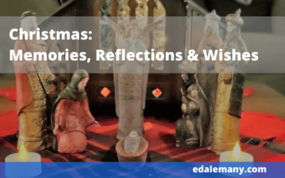 CHRISTMAS: Memories, Reflections and Wishes