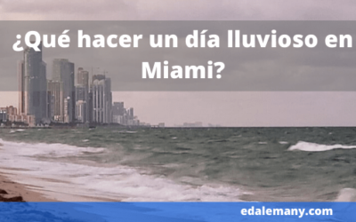 ¿Qué hacer un día lluvioso en Miami?