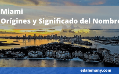 Miami ∙ Origenes y Significado del Nombre