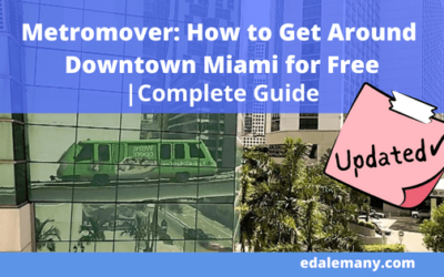 Metromover: How to Get Around Downtown Miami for Free | Complete Guide (with photos, videos and maps)