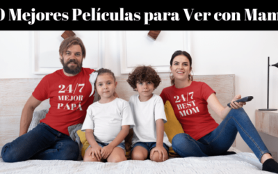 10 Mejores Películas para ver con Mamá el Día de la Madre